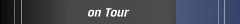 on Tour